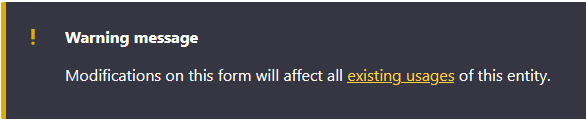 The warning bar message states: "Modifications on this form will affect all existing usages of this entity."